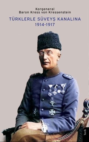 Türklerle Süveyş Kanalına 1914-1917 - Kitapiks.com