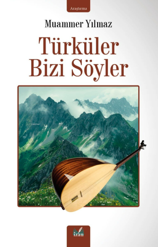 Türküler Bizi Söyler - Kitapiks.com