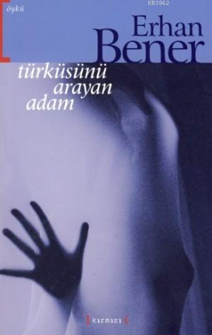 Türküsünü Arayan Adam - Kitapiks.com