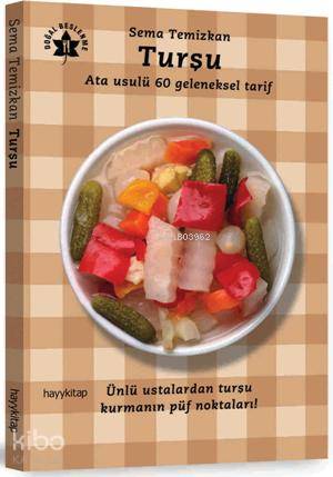 Turşu; Ata Usulü 60 Geleneksel Tarif - Kitapiks.com