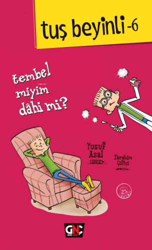 Tuş Beyinli 6 - Tembel miyim? Dahi mi? - Kitapiks.com