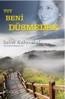Tut Beni Düşmeden - Kitapiks.com