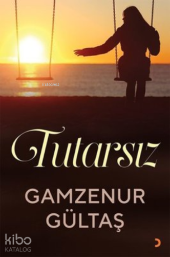 Tutarsız - Kitapiks.com