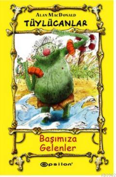 Tüylücanlar 3 - Başımıza Gelenler - Kitapiks.com