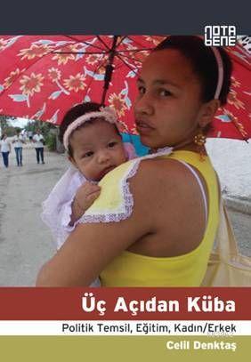 Üç Açıdan Küba; Politik Katılım, Eğitim, Kadın/Erkek - Kitapiks.com
