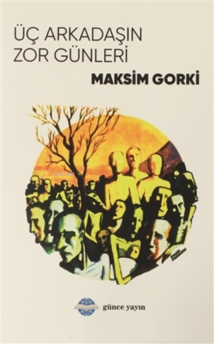 Üç Arkadaşın Zor Günleri - Kitapiks.com