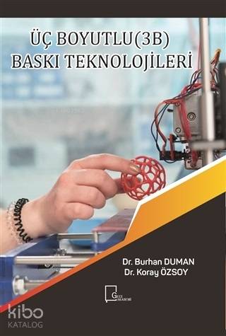 Üç Boyutlu (3B) Baskı Teknolojileri - Kitapiks.com