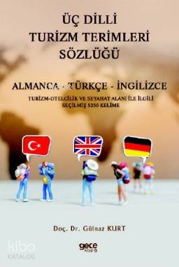 Üç Dilli Turizm Terimleri Sözlüğü; Almanca - Türkçe - İngilizce - Kita