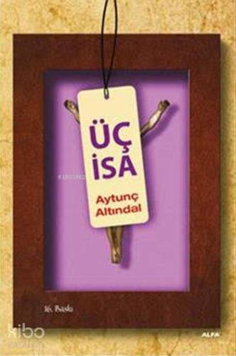 Üç İsa - Kitapiks.com