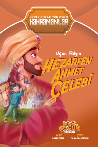 Uçan Bilgin Hezarfen Ahmet Çelebi - Kitapiks.com