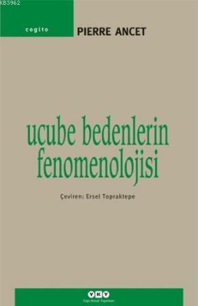 Ucube Bedenlerin Fenomenolojisi - Kitapiks.com