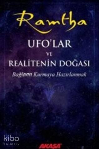 Ufo' lar ve Realitenin Doğası; Bağlantı Kurmaya Hazırlanmak