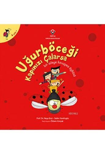Uğurböceği Kapınızı Çalarsa (4+ Yaş); Bir Aileye Kavuşma Öyküsü - Kita
