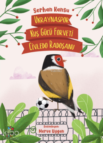 Ukraynaspor Kuş Gücü Forveti Civledo Radoşanu - Kitapiks.com