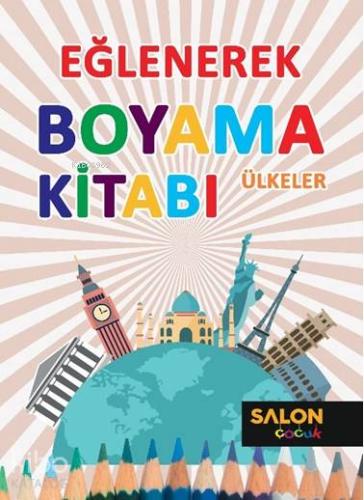 Ülkeler-Eğlenerek Boyama Kitabı