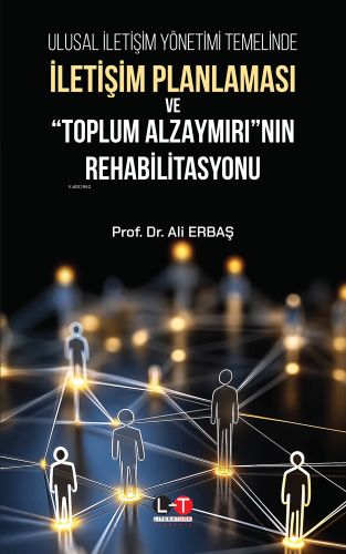 Ulusal İletişim Yönetimi Temelinde İletişim Planlaması ve "Toplum Alza