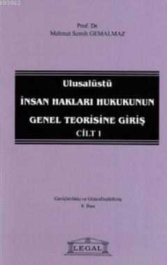 Ulusalüstü İnsan Hakları Hukukunun Genel Teorisine Giriş Cilt 1 - Kita