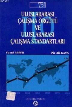 Uluslararası Çalışma Örgütü ve Uluslararası Çalışma Standartları - Kit