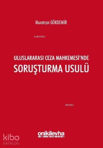 Uluslararası Ceza Mahkemesi'nde Soruşturma Usulü - Kitapiks.com