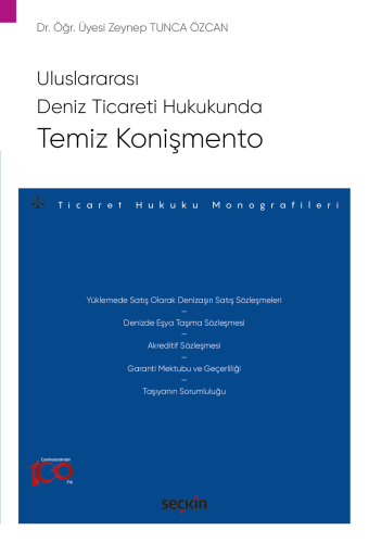 Uluslararası Deniz Ticareti Hukukunda Temiz Konişmento;Ticaret Hukuku 
