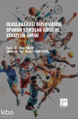 Uluslararası Diplomaside Sporun Yumuşak Gücü Ve Stratejik Önemi - Kita