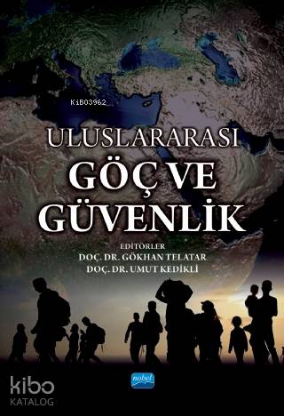 Uluslararası Göç ve Güvenlik - Kitapiks.com