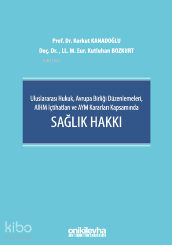 Uluslararası Hukuk, Avrupa Birliği Düzenlemeleri, AİHM İçtihatları ve 