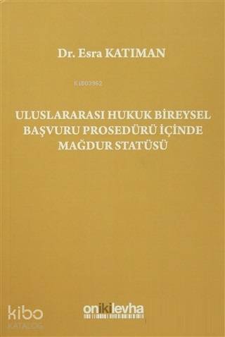 Uluslararası Hukuk Bireysel Başvuru Prosedürü İçinde Mağdur Statüsü - 