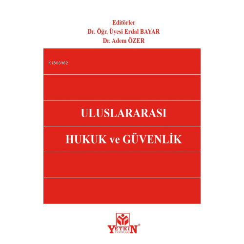 Uluslararası Hukuk Ve Güvenlik - Kitapiks.com