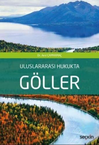 Uluslararası Hukukta Göller - Kitapiks.com