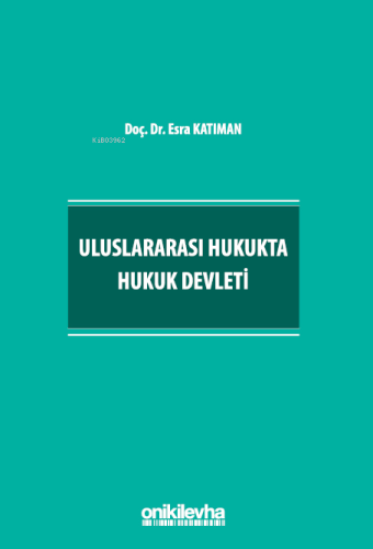 Uluslararası Hukukta Hukuk Devleti - Kitapiks.com