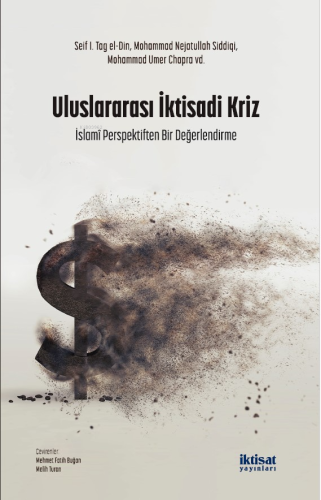 Uluslararası İktisadi Kriz; İslami Perspektifinden Bir Değerlendirme -