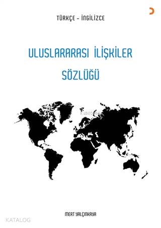 Uluslararası İlişkiler Sözlüğü Türkçe - İngilizce - Kitapiks.com