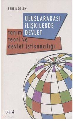 Uluslararası İlişkilerde Devlet - Kitapiks.com