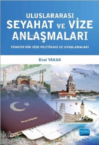 Uluslararası Seyahat ve Vize Anlaşmaları; Türkiye'nin Vize Politikası 