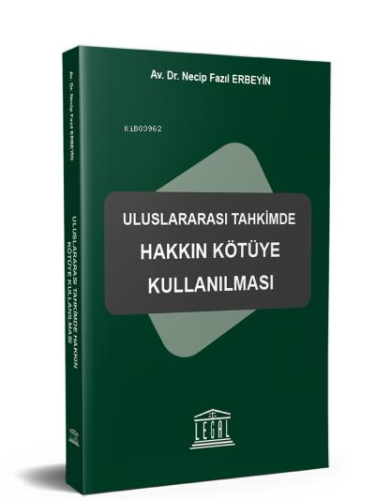 Uluslararası Tahkimde Hakkın Kötüye Kullanılması - Kitapiks.com
