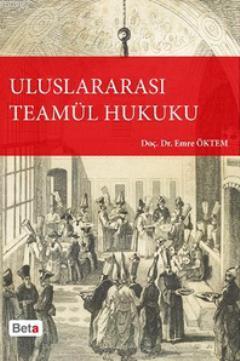 Uluslararası Teamül Hukuku - Kitapiks.com