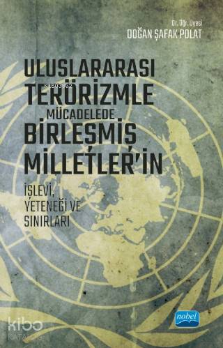 Uluslararası Terörizmle Mücadelede Birleşmiş Milletler'in İşlevi, Yete
