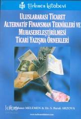 Uluslararası Ticaret; Alternatif Finansman Teknikleri ve Muhasebeleşti