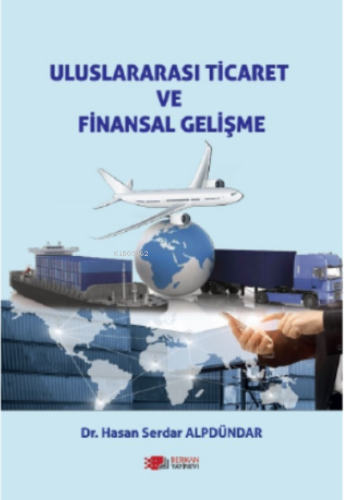 Uluslarası Ticaret ve Finansal Gelişme - Kitapiks.com