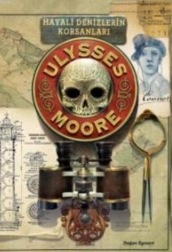 Ulysses Moore 15; Hayali Denizlerin Korsanları - Kitapiks.com