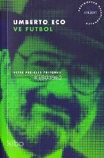 Umberto Eco ve Futbol - Kitapiks.com