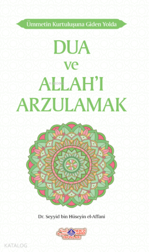 Ümmetin Kurtuluşuna Giden Yolda Dua Ve Allahı Arzulamak - Kitapiks.com