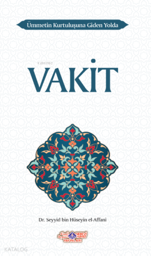 Ümmetin Kurtuluşuna Giden Yolda Vakit - Kitapiks.com