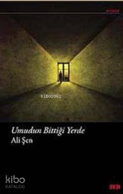 Umudun Bittiği Yerde - Kitapiks.com