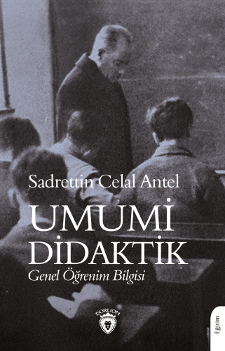 Umumi Didaktik ;Genel Öğrenim Bilgisi - Kitapiks.com