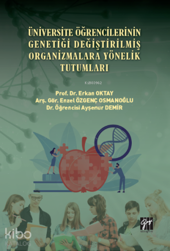 Üniversite Öğrencilerinin Genetiği Değiştirilmiş Organizmalara Yönelik