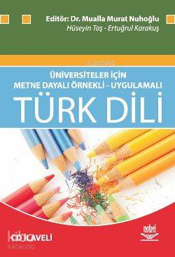 Üniversiteler İçin Metne Dayalı Örnekli-uygulamalı Türk Dili - Kitapik