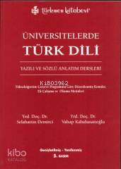 Üniversitelerde Türk Dili; Yazılı ve Sözlü Anlatım Dersleri - Kitapiks