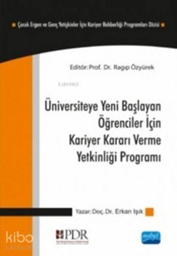 Üniversiteye Yeni Başlayan Öğrenciler İçin; Kariyer Kararı Verme Yetki
